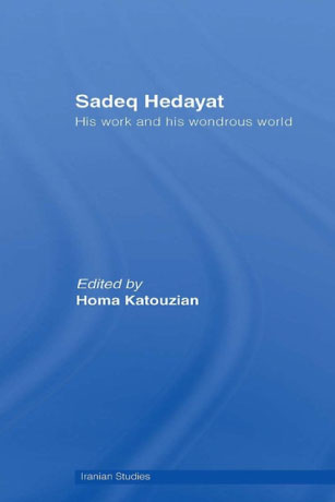 A blue book cover for the book Sadeq Hedayat His Work and his Wondrous World.